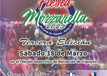 LLEGA LA FIESTA DEPARTAMENTAL DE LA MOZZARELLA A BERNARDO DE IRIGOYEN