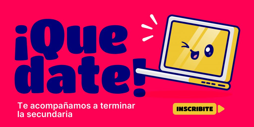 ¡Quedate! Es tu momento de terminar la secundaria